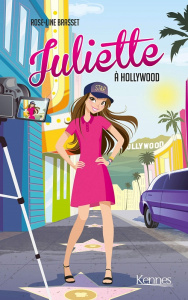 Juliette Tome 10 : Juliette à Hollywood - Brasset Rose-Line ; Charette Géraldine