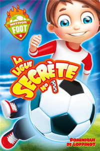 Mission Foot Tome 1 - Loppinot Dominique de ; Côté Manuella