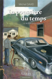 La poussière du temps Tome 4 : Au bout de la route - David Michel