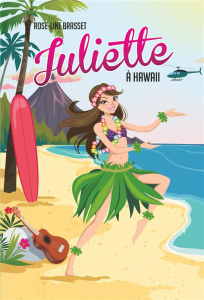 Juliette Tome 12 : Juliette à Hawaii - Brasset Rose-Line