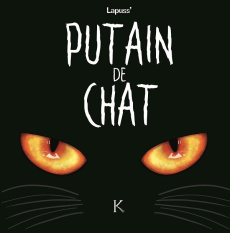 Putain de chat Tome 1 - LAPUSS'