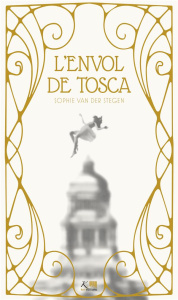 L'envol de Tosca - Van der Stegen Sophie