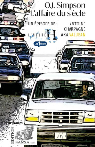 O.J. Simpson. L’affaire du siècle - Charpagne Antoine