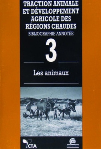 TRACTION ANIMALE ET DEVELOPPEMENT AGRICOLE DES REGIONS CHAUDES - BIBLIOGRAPHIE ANNOTEE. TOME 3 : LES - LHOSTE/THIERRY/