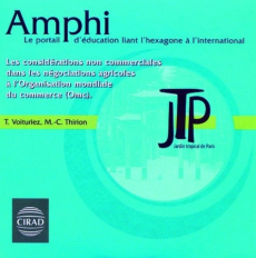 LES CONSIDERATIONS NON COMMERCIALES DANS LES NEGOCIATIONS AGRICOLES A L'ORGANISATION MONDIALE DU COM - VOITURIEZ/THIRI