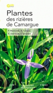 Plantes des rizières de Camargue - Girardot Fanny; Marnotte Pascal; Carrara Alain; Do