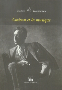 Cahiers Jean Cocteau N° 4 : Cocteau & la Musique - Cocteau Jean ; Gullentops David