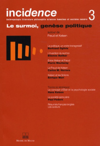 Incidence N° 3 : Le surmoi, genèse politique. Autour de Freud et Kelsen - Ogilvie Bertrand ; Balibar Etienne ; Herrera Carlo