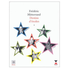 Destins d'étoiles. Tome 1, Grace Kelly, Luchino Visconti, Elizabeth Taylor, Farouk, Aristote Onassis - Mitterrand Frédéric