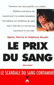 Le prix du sang - NE - Gaudin Agnès ; Gaudin Patrice ; Gaudin Stéphane ;