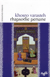 Rhapsodie persane - Varasteh Khosro