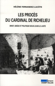 LES PROCES DU CARDINAL DE RICHELIEU - FERNANDEZ-LACOTE H.