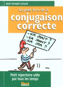 Le petit livre de la conjugaison correcte - Julaud Jean-Joseph