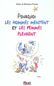 Pourquoi les hommes mentent et les femmes pleurent - Pease Allan ; Pease Barbara