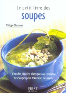 Le petit livre des soupes - Chavanne Philippe