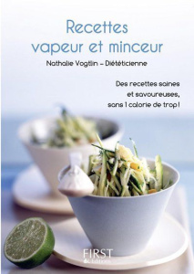 Le petit livre des recettes vapeur et minceur - Vogtlin Nathalie