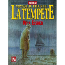 VOYAGE AU COEUR DE LA TEMPETE. Tome 2 - Eisner Will