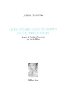 Le Printemps dans ce monde de pauvres cabots - Ceravolo Joseph ; Richet Martin