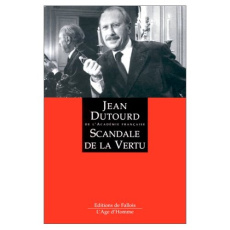 Scandale de la vertu - Dutourd Jean