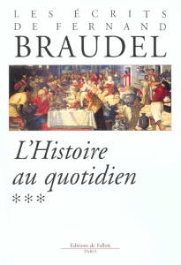 L'histoire au quotidien - Braudel Fernand