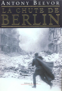 LA CHUTE DE BERLIN - Beevor Antony