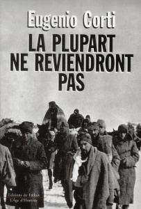 La plupart ne reviendront pas. Vingt-huit jours dans une poche du front russe (hiver 1942-1943) - Corti Eugenio - Livi François