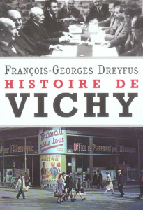 Histoire de Vichy. Edition revue et augmentée - Dreyfus François-Georges