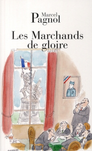 Les Marchands de gloire - Pagnol Marcel