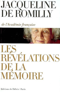 Les révélations de la mémoire - Romilly Jacqueline de