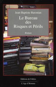 Le bureau des risques et périls - Baronian Jean-Baptiste