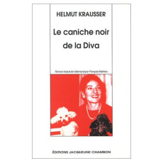 Le caniche noir de la Diva - Krausser Helmut