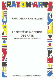 LE SYSTEME MODERNE DES ARTS. Etude d'histoire de l'esthétique - Kristeller Paul-Oskar