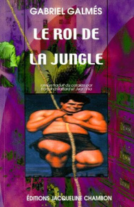 Le roi de la jungle - Galmes Gabriel