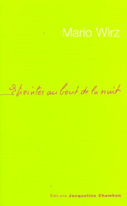 Etreintes au bout de la nuit - Wirz Mario