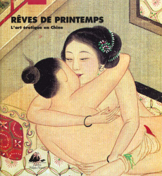 REVES DE PRINTEMPS. L'art érotique en Chine - COLLECTIF