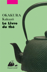 Le Livre du thé - Okakura Kakuzô ; Soshitsu XV Sen ; Atlan Corinne ;