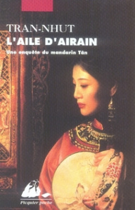 L'Aile d'airain. Une enquête du mandarin Tân - TRAN-NHUT