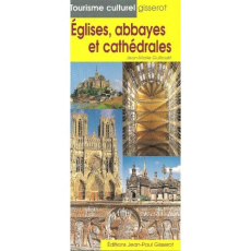 EGLISES, ABBAYES ET CATHEDRALES - GUILLOUET JEAN-MARIE