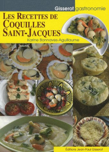 Les recettes de coquilles Saint-Jacques - Bonnaves-Aguillaume Karine