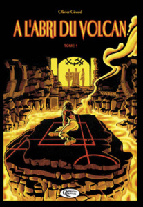 A l'abri du volcan Tome 1 - Giraud Olivier