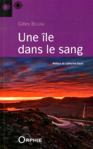 Une île dans le sang - Bojan Gilles ; Gaud Catherine