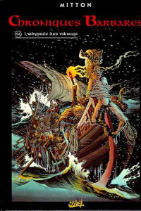 Chroniques barbares Tome 3 : L'odyssée des vikings - Mitton Jean-Yves