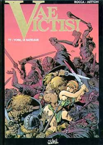 Vae Victis ! Tome 7 : Yorc, le bateleur - Mitton Jean-Yves ; Rocca Simon