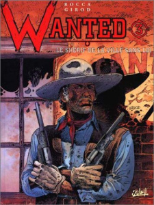 Wanted Tome 3 : Le shérif de la ville sans loi - Girod Thierry ; Rocca Simon