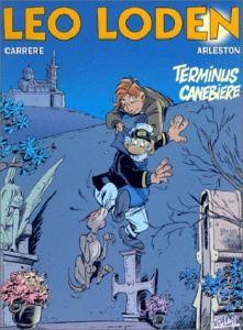 Léo Loden Tome 1 : Terminus Canebière - Arleston Christophe ; Carrère Serge