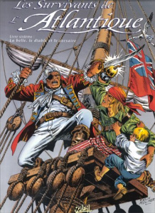LES SURVIVANTS DE L'ATLANTIQUE T06 - LA BELLE, LE DIABLE ET LE CORSAIRE - VOL06 - MITTON/MOLINARI