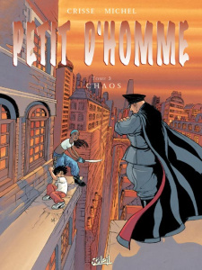 Petit d'homme Tome 3 : Chaos - CRISSE/MICHEL