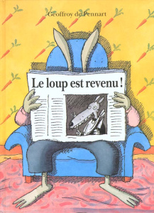 Les Loups (Igor et Cie) : Le loup est revenu ! - Pennart Geoffroy de