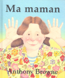 Ma maman - Browne Anthony ; Finkenstaedt Isabel