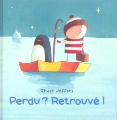 Perdu ? Retrouvé ! - Jeffers Oliver ; Duval Elisabeth